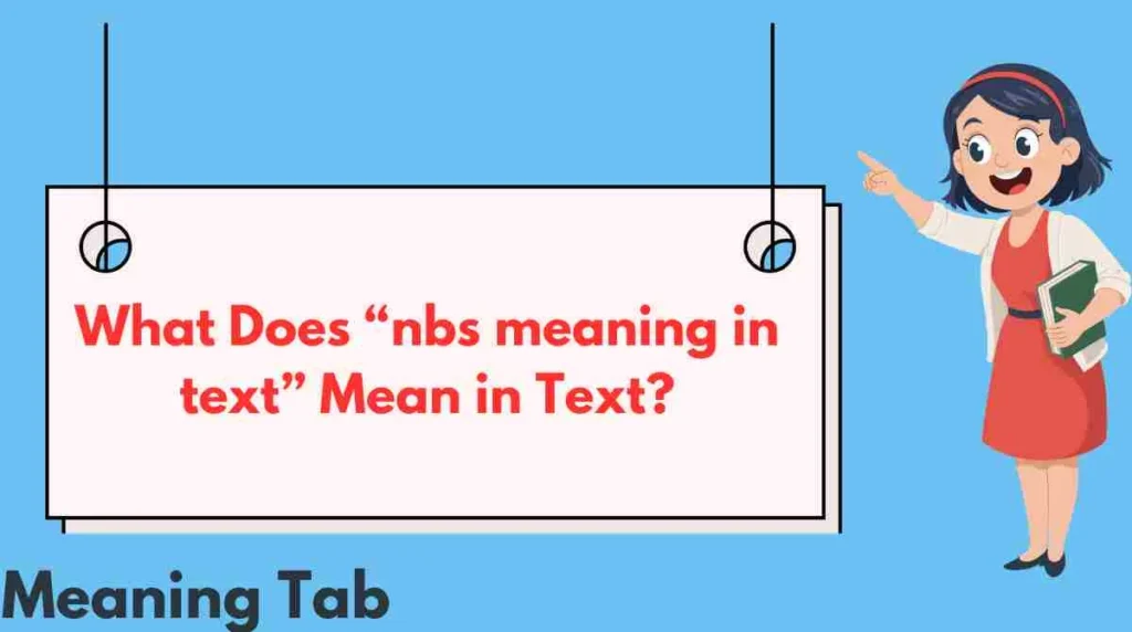 What Does “nbs meaning in text” Mean in Text?