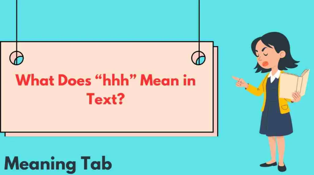 What Does “hhh” Mean in Text?
