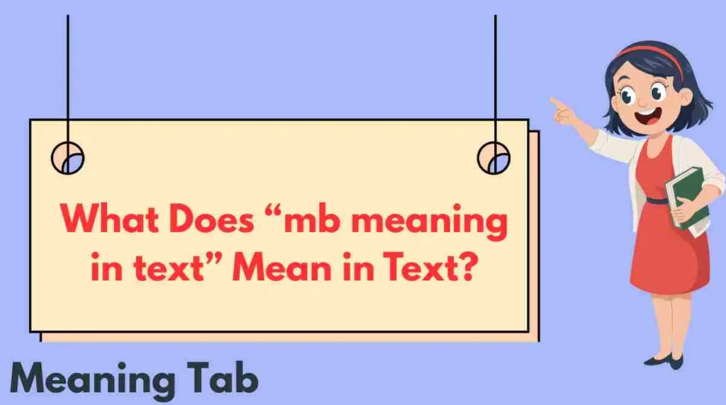 What Does “mb meaning in text” Mean in Text?