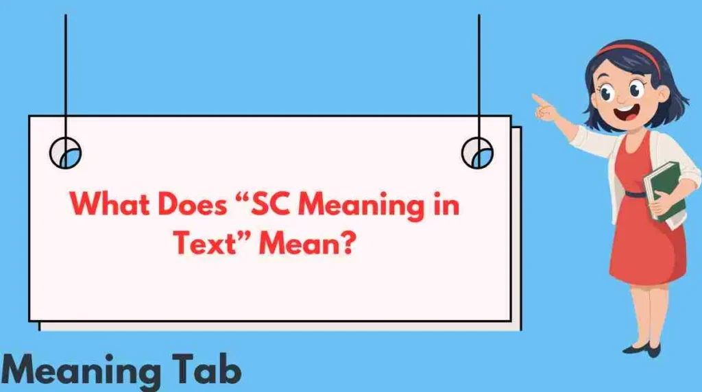 What Does “SC Meaning in Text” Mean?