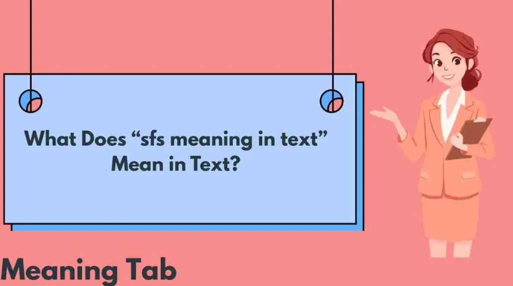 What Does “sfs meaning in text” Mean in Text?