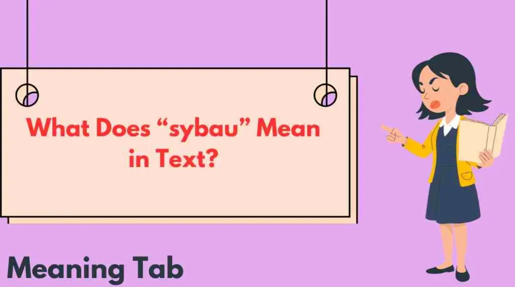 What Does “sybau” Mean in Text?