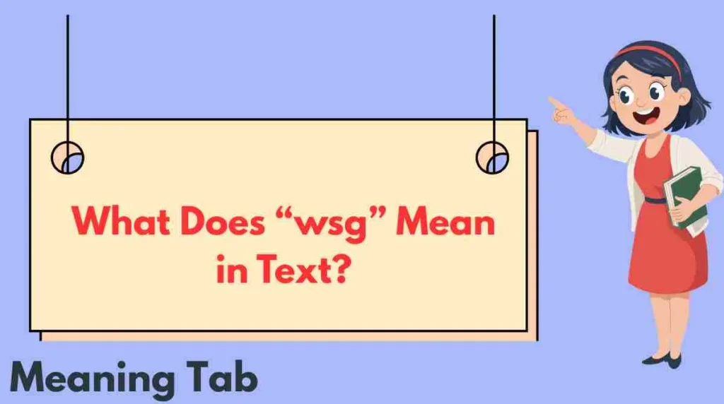 What Does “wsg” Mean in Text?