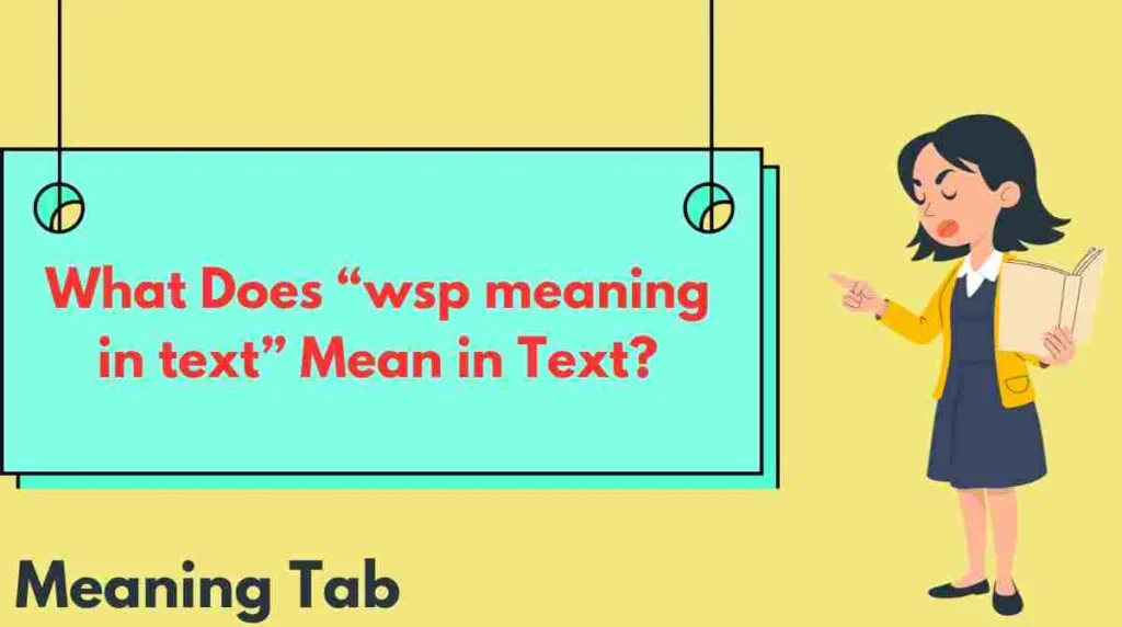 What Does “wsp meaning in text” Mean in Text?