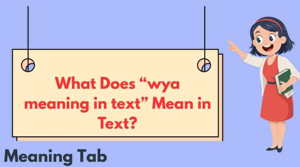 What Does “wya meaning in text” Mean in Text?