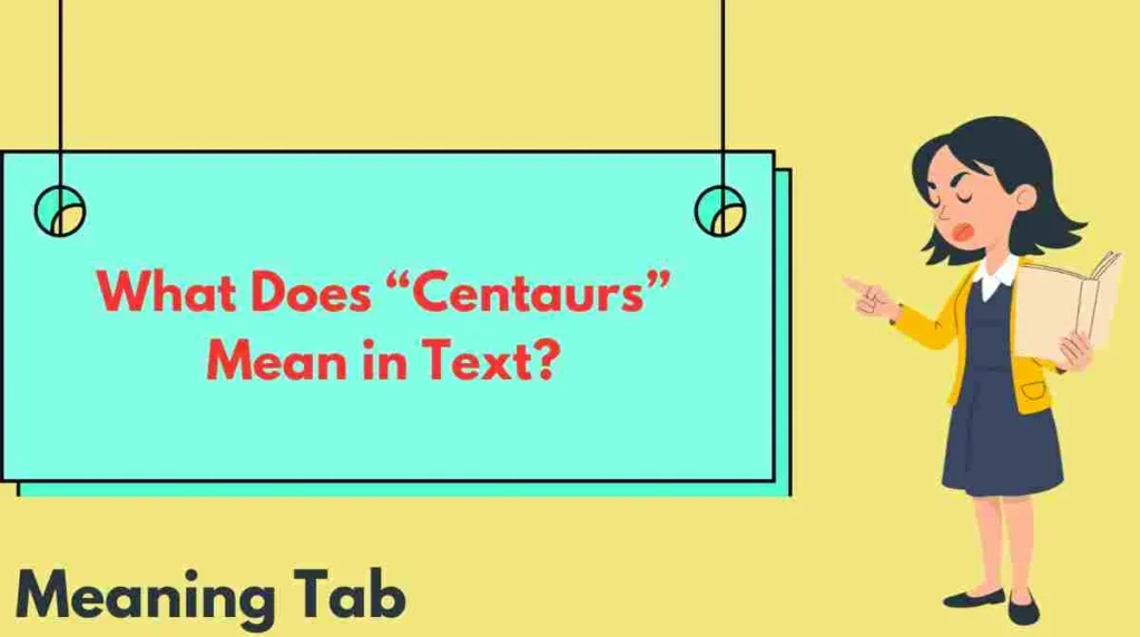 What Does “Centaurs” Mean in Text?