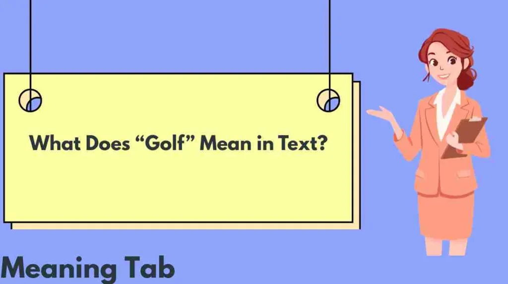 What Does “Golf” Mean in Text?
