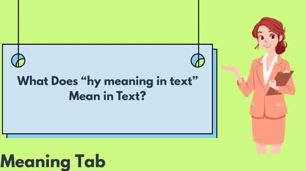What Does “hy meaning in text” Mean in Text?