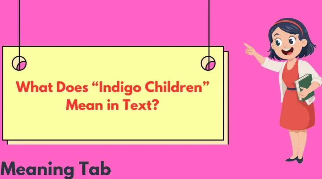 What Does “Indigo Children” Mean in Text?