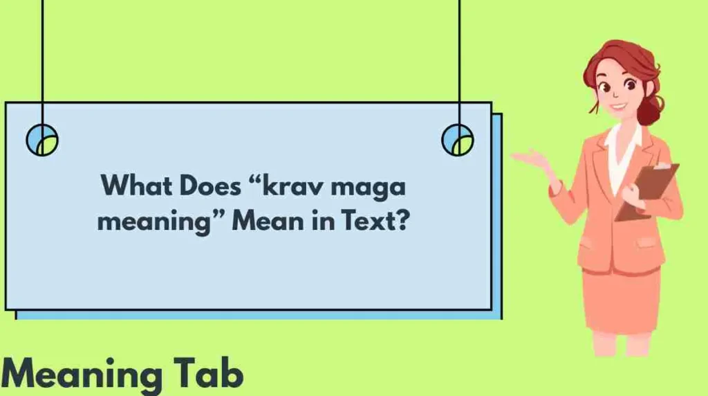 What Does “krav maga meaning” Mean in Text?