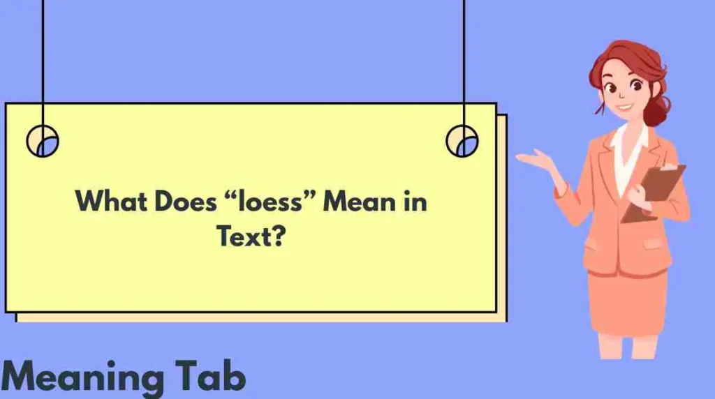 What Does “loess” Mean in Text?