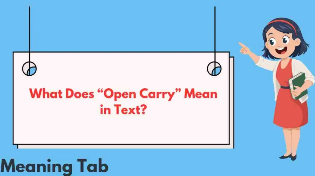 What Does “Open Carry” Mean in Text?