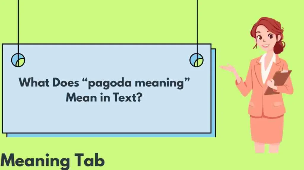 What Does “pagoda meaning” Mean in Text?
