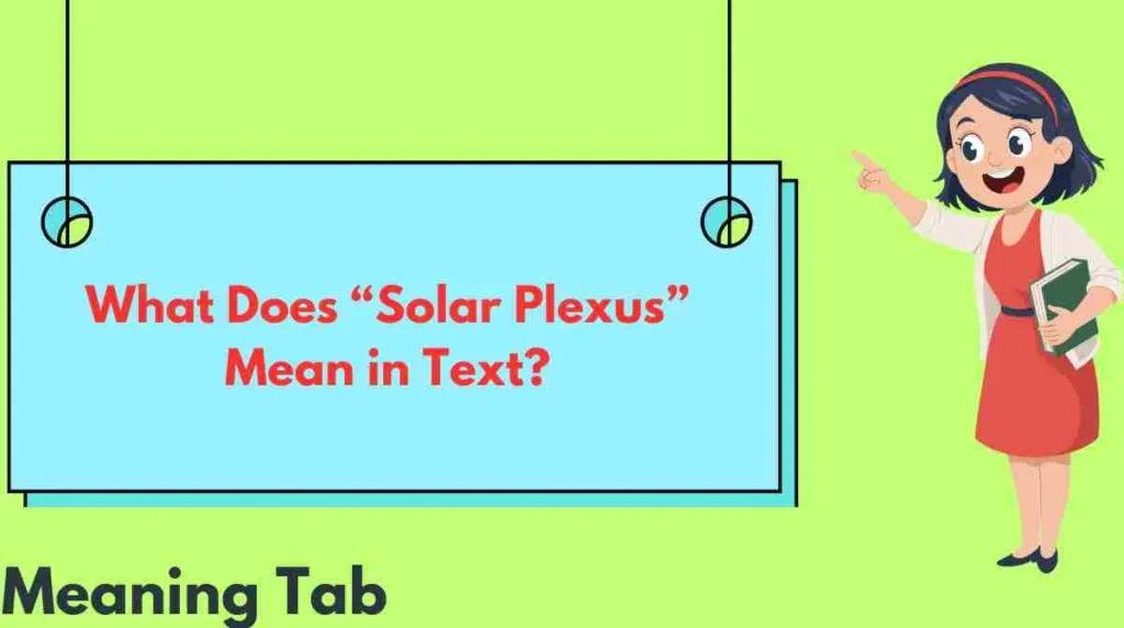 What Does “Solar Plexus” Mean in Text?