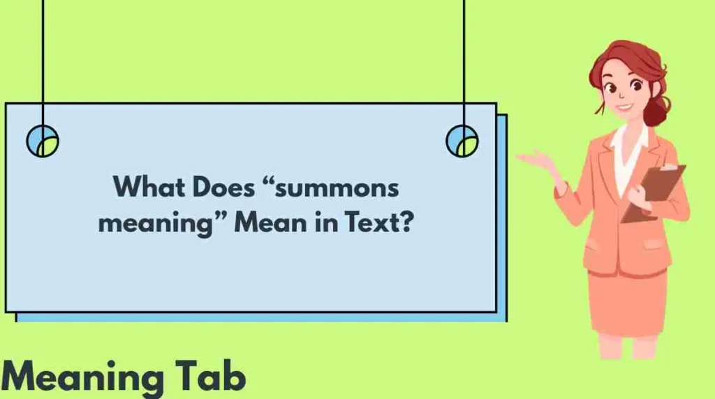 What Does “summons meaning” Mean in Text?