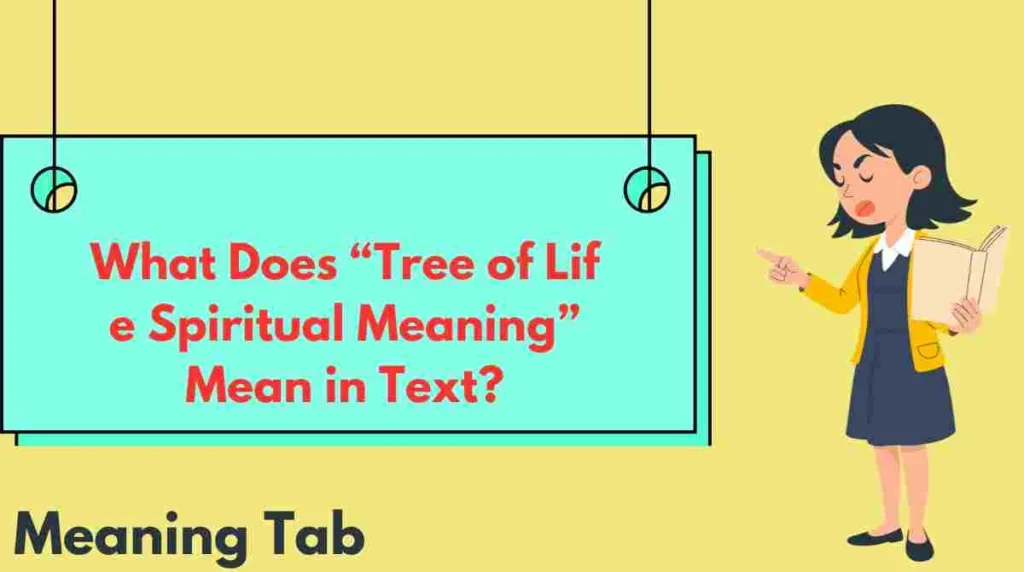 What Does “Tree of Life Spiritual Meaning” Mean in Text?