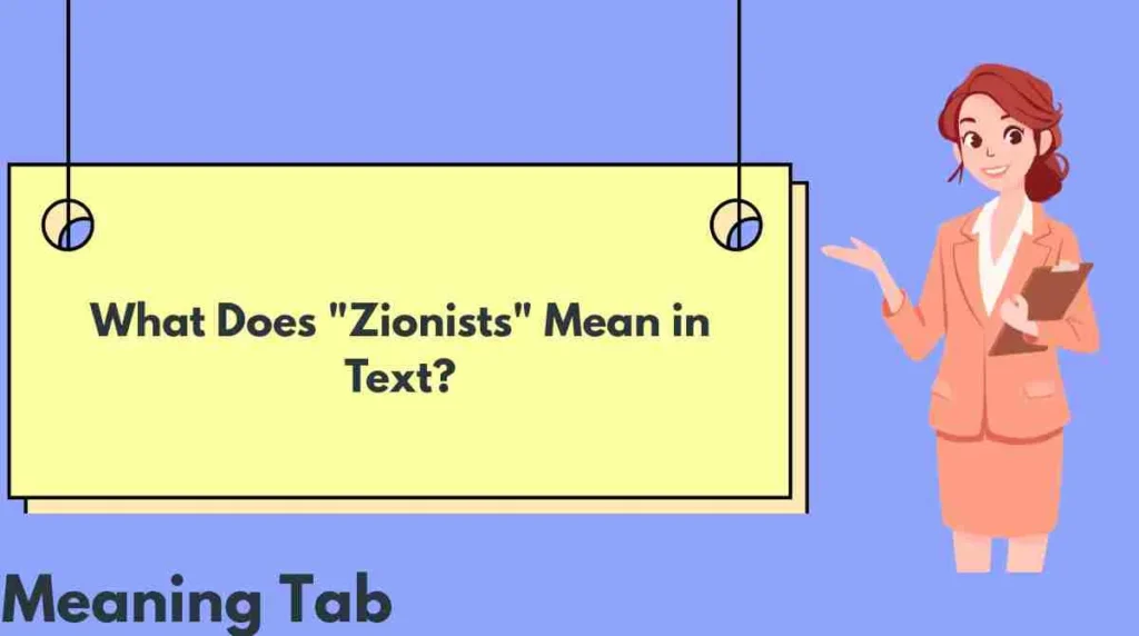 What Does "Zionists" Mean in Text?