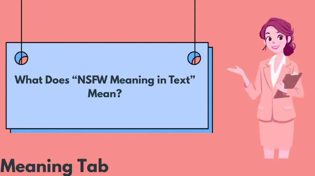 What Does “NSFW Meaning in Text” Mean?