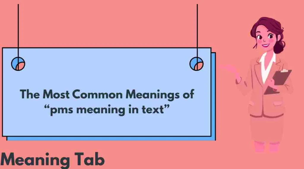 The Most Common Meanings of “pms meaning in text”