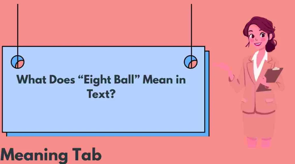 What Does “Eight Ball” Mean in Text?