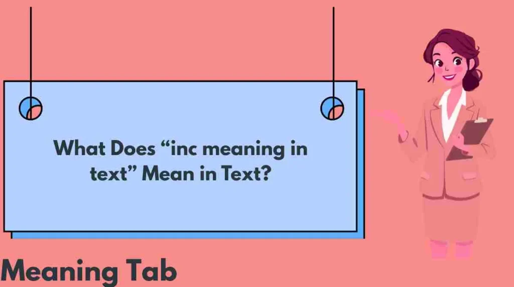 What Does “inc meaning in text” Mean in Text?