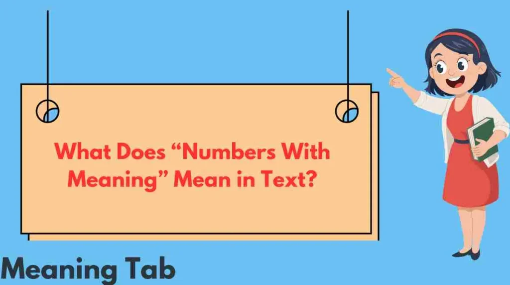 What Does “Numbers With Meaning” Mean in Text?